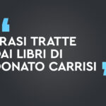 Frasi tratte dai libri di Donato Carrisi