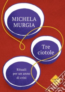 Tre Ciotole Michela Murgia