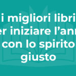 Migliori libri per iniziare anno