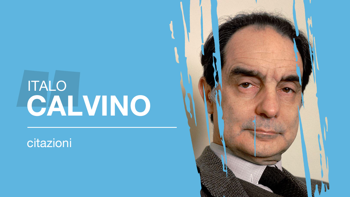 Le citazioni più belle tratte dai libri di Italo Calvino