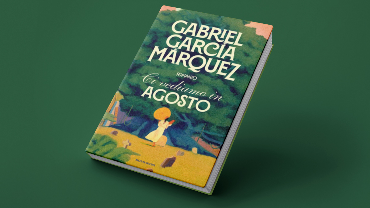 Focus su Ci vediamo in agosto Gabriel garcia marquez copertina