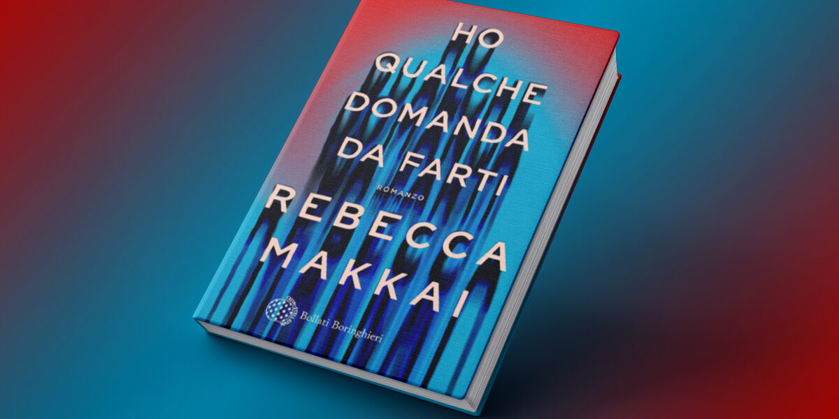 Focus su Ho qualche domanda da farti Rebecca Makkai copertina