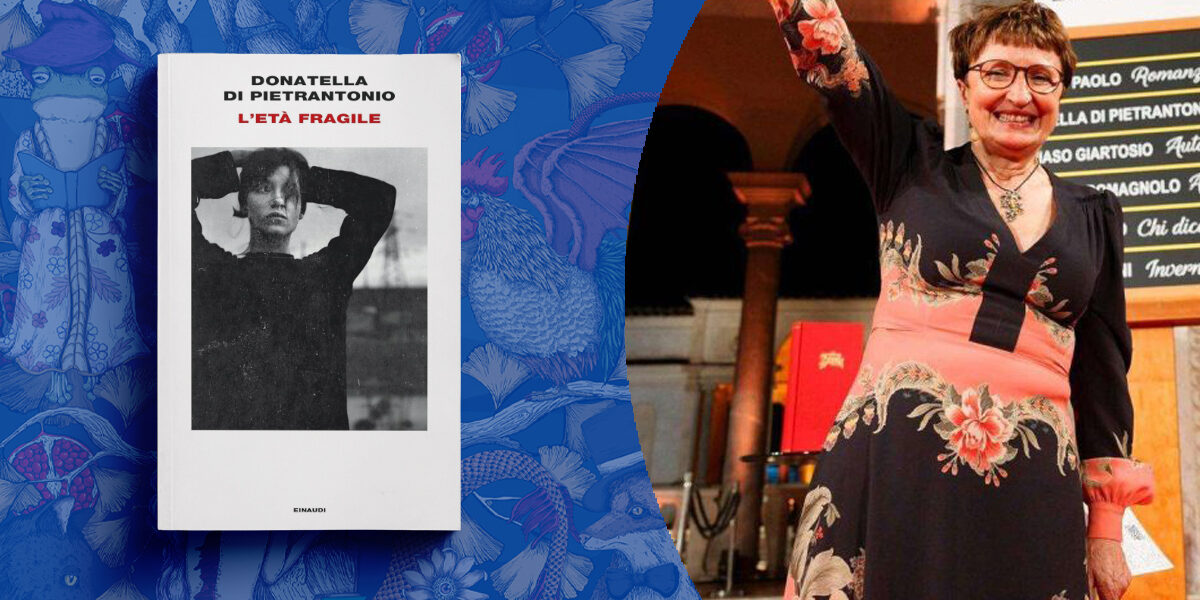 Premio strega 24 vincitore Eta fragile focus