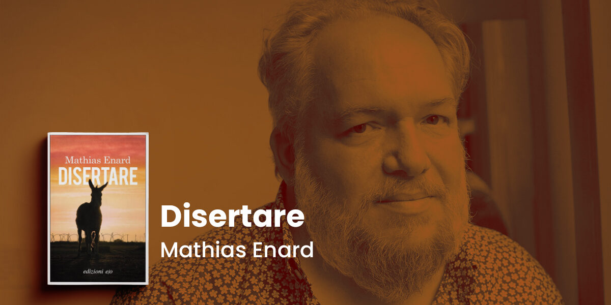 Disertare Mathias Enard Focus Copertina