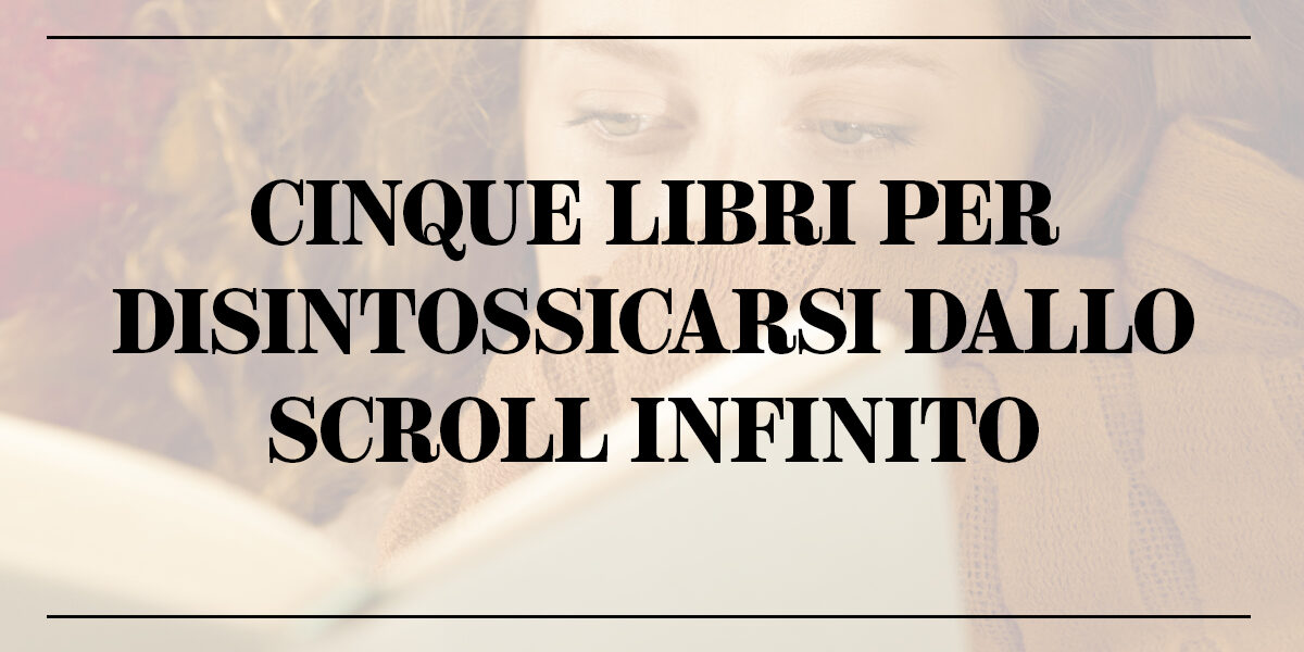 Cinque libri disintossicarsi scroll infinito Copertina