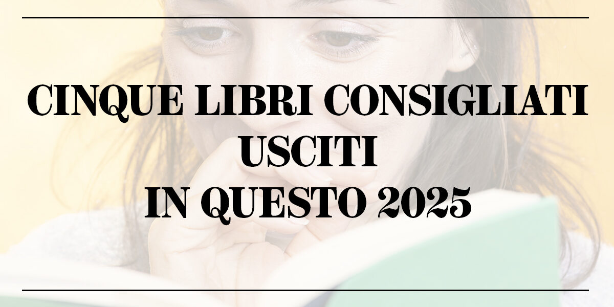 Cinque libri consigliati 2025 Copertina
