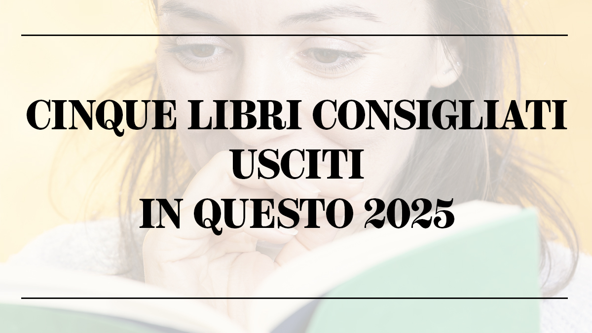 Cinque libri consigliati 2025 Copertina
